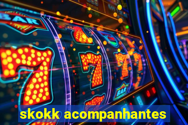 skokk acompanhantes